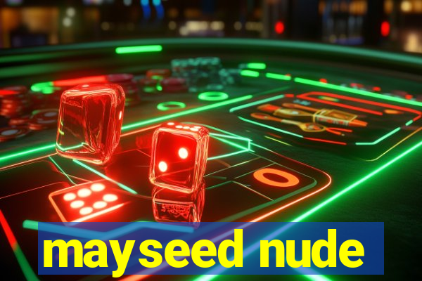 mayseed nude